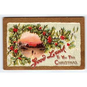 Vintage Embossed Christmas Postcard Good Luck Holly Winter Scene